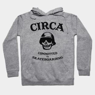 circa committed to skateboarding Hoodie